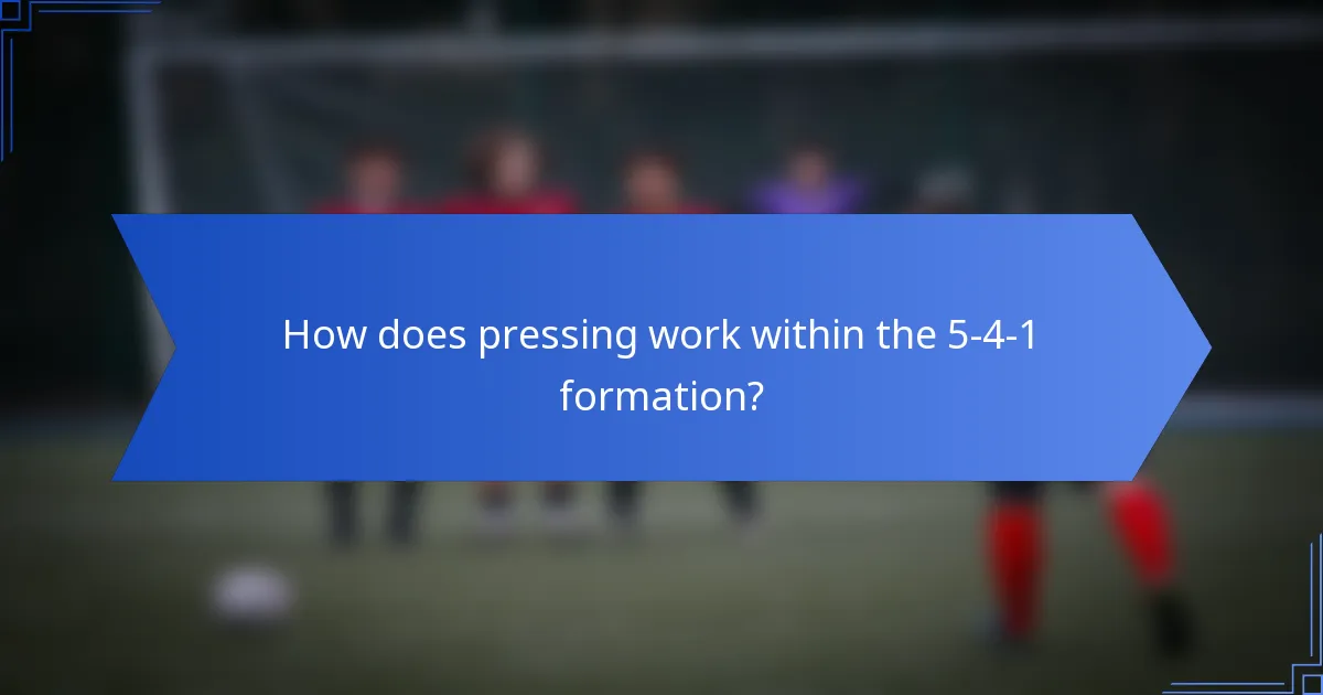How does pressing work within the 5-4-1 formation?