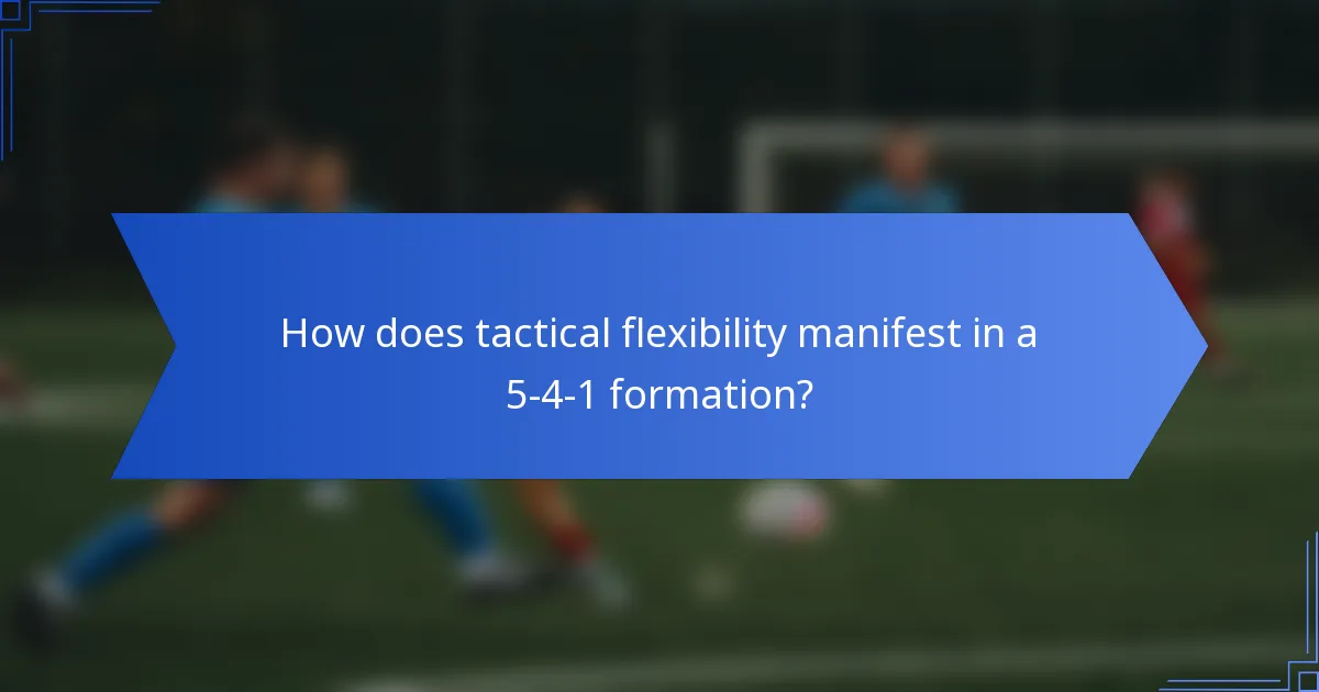 How does tactical flexibility manifest in a 5-4-1 formation?