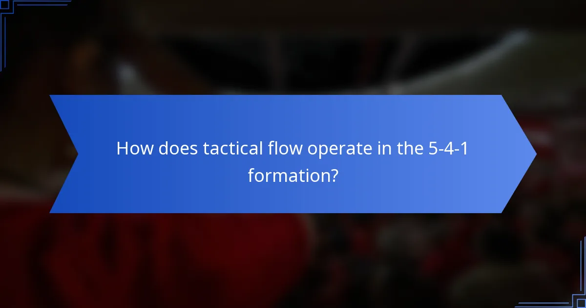 How does tactical flow operate in the 5-4-1 formation?