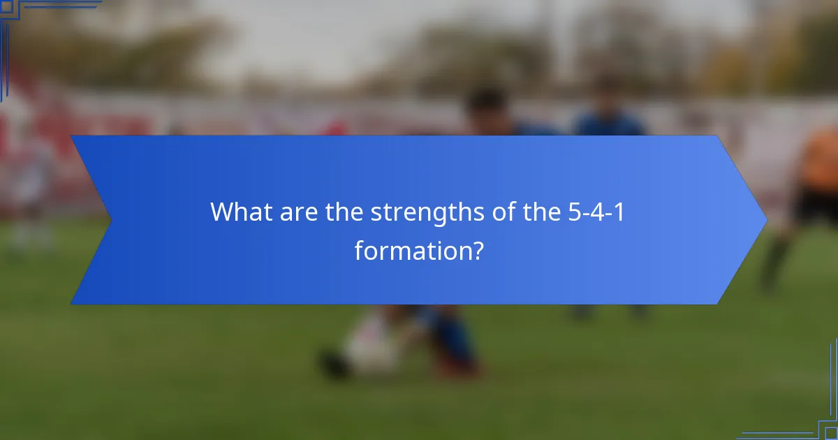 What are the strengths of the 5-4-1 formation?