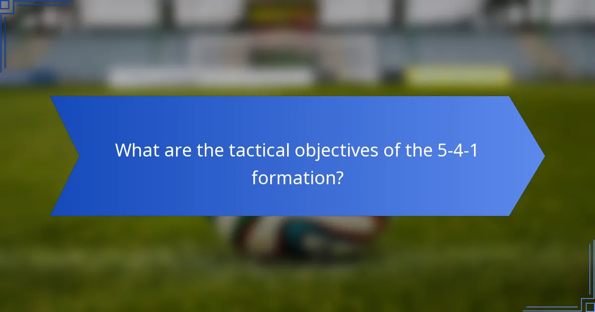 What are the tactical objectives of the 5-4-1 formation?