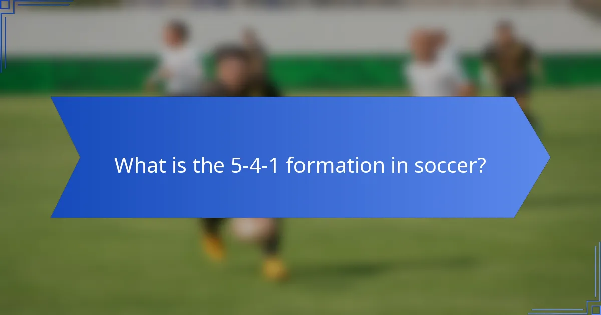 What is the 5-4-1 formation in soccer?